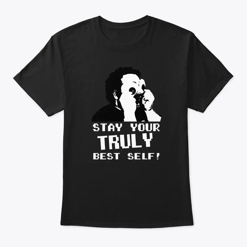 Your Truly Best Self Merch