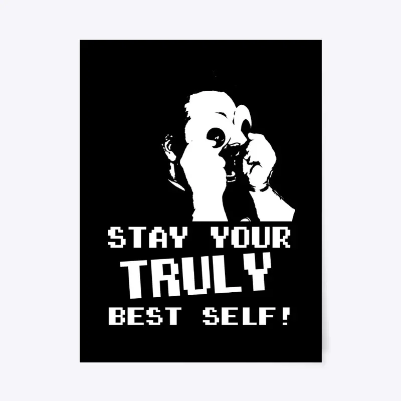 Your Truly Best Self Merch